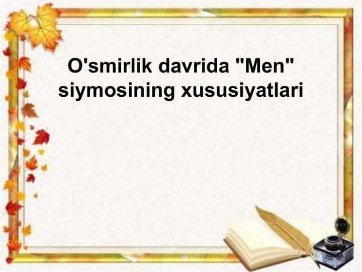 O'smirlik davrida Men siymosining xususiyati