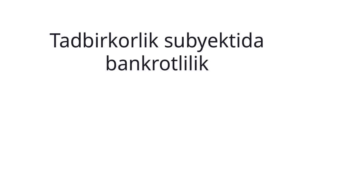 Tadbirkorlik subyektida bankrotlilik