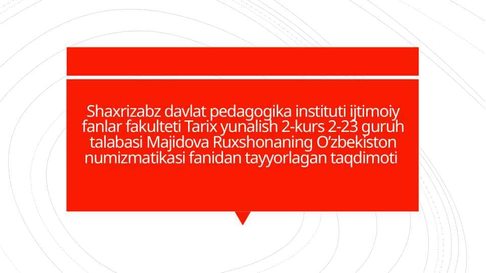 O'zbekiston numizmatikasi faning maqsad va vazifalari