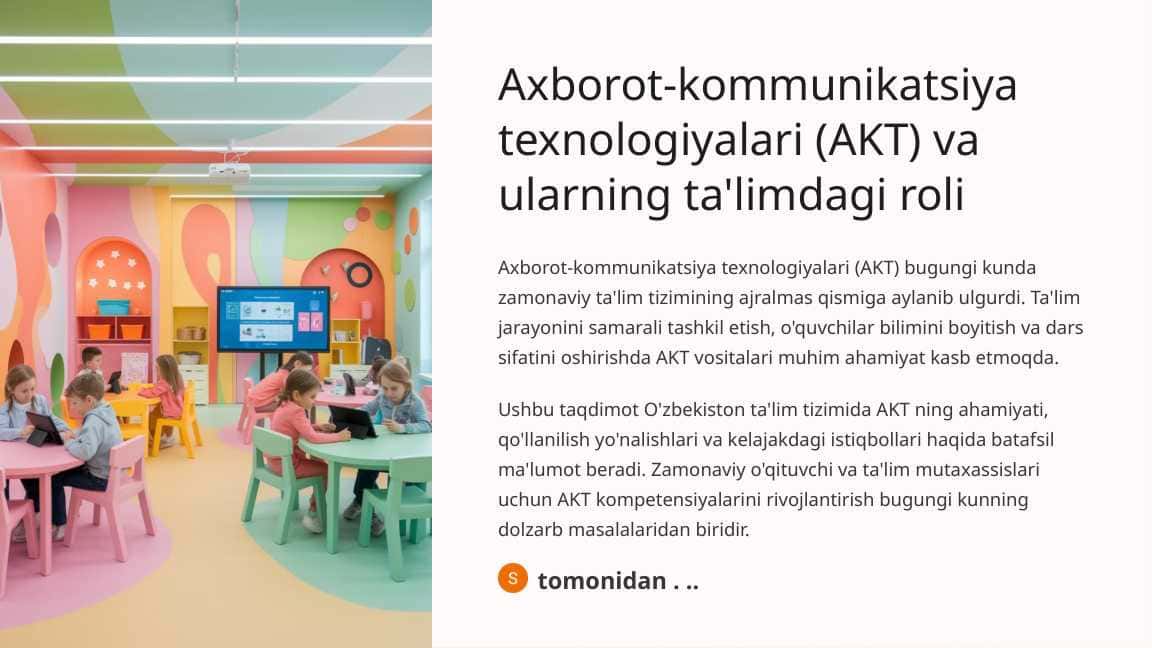 Axborot-kommunikatsiya texnologiyalari (AKT) va ularning ta'limdagi roli