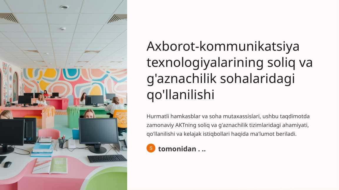 Axborot-kommunikatsiya texnologiyalarining soliq va g'aznachilik sohalaridagi qo'llanilishi