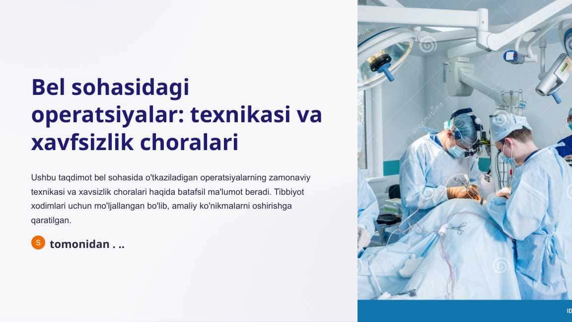 Bel sohasidagi operatsiyalar texnikasi va xavfsizlik choralariBel sohasidagi operatsiyalar texnikasi va xavfsizlik choralari
