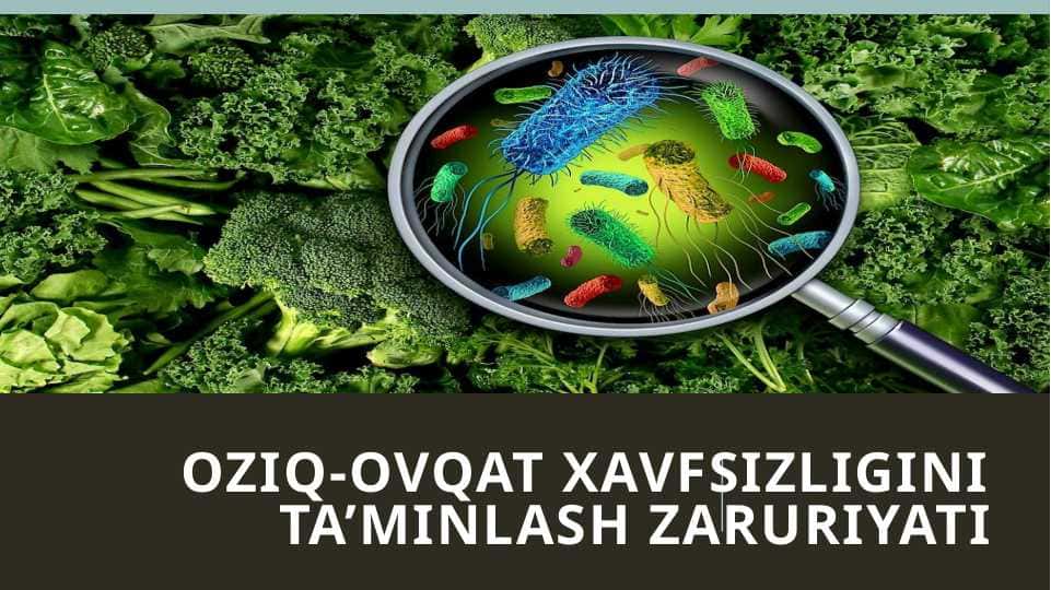 Oziq ovqat xavfsizligini ta’minlash zaruriyati