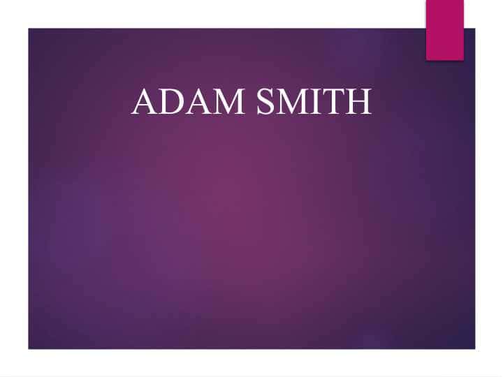 ADAM SMITH . Adam Smit . SMIT FALSAFASI