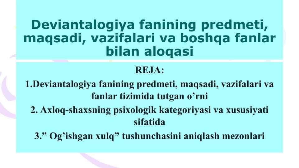 Deviantalogiya fanining predmeti, maqsadi, vazifalari va boshqa fanlar bilan aloqasi