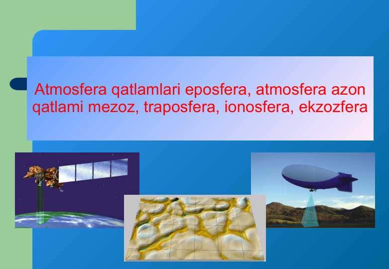 Atmosfera qatlamlari eposfera, atmosfera azon qatlami mezoz, traposfera, ionosfera, ekzozfera