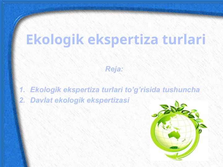 Ekologik ekspertiza turlari