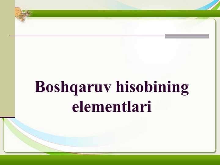 Boshqaruv hisobining elementlari