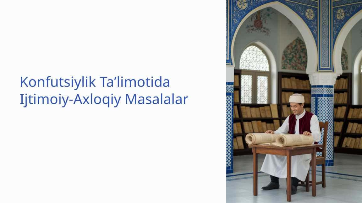 Konfutsiylik Taʼlimotida Ijtimoiy-Axloqiy Masalalar