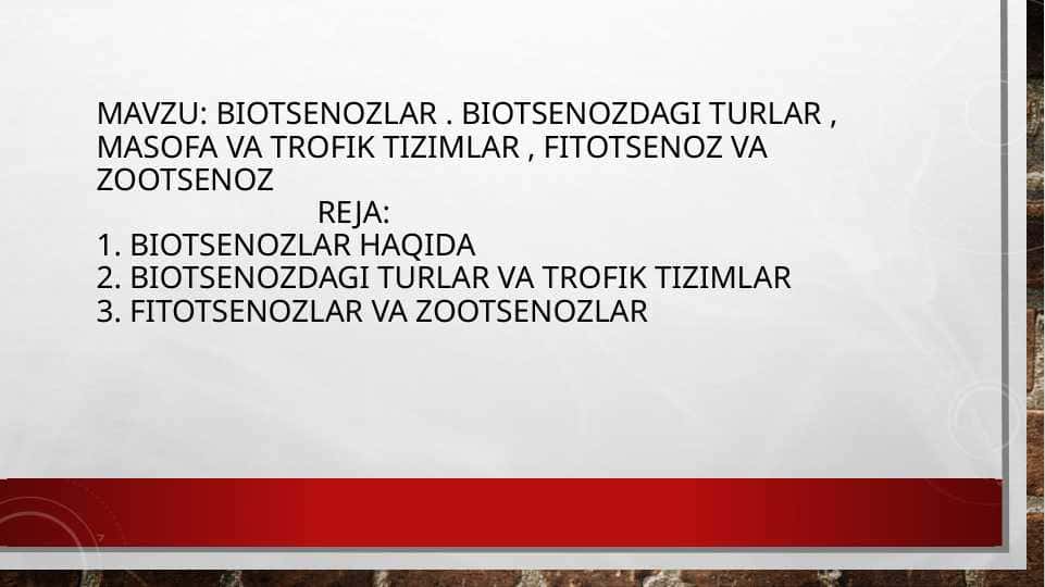 Biotsenozlar . Biotsenozdagi turlar , masofa va trofik tizimlar , fitotsenoz va zootsenoz