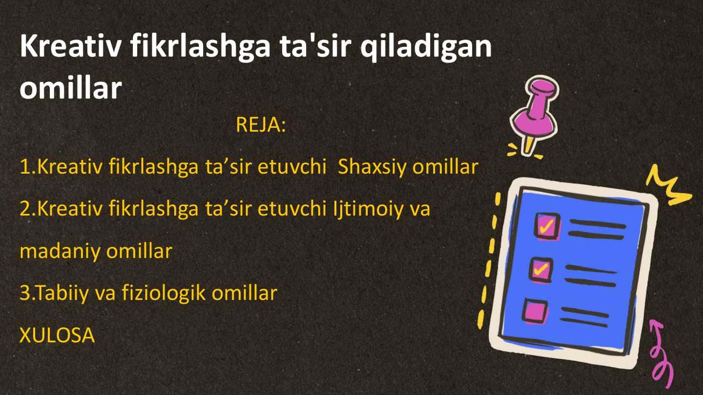 Kreativ fikrlashga ta'sir qiladigan
omillar