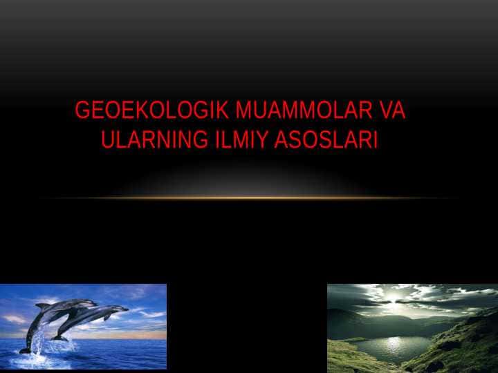 GEoekologik muammolar va ularning ilmiy asoslari