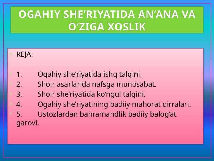 OGAHIY SHE’RIYATIDA AN’ANA VA O‘ZIGA XOSLIK