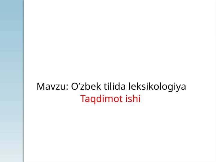 O'zbek tilida leksikologiya