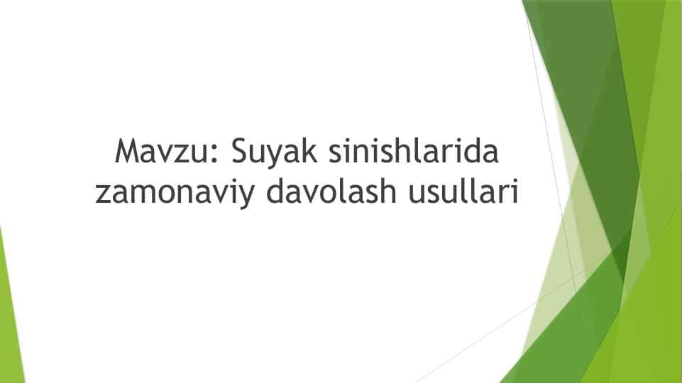 Suyak sinishlarida zamonaviy davolash usullari