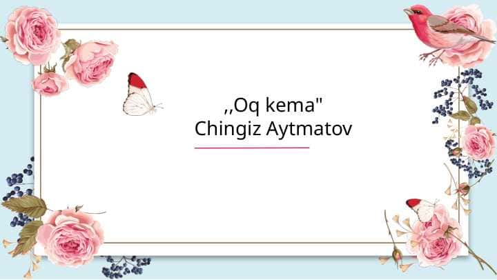 ,,Oq kema" Chingiz Aytmatov