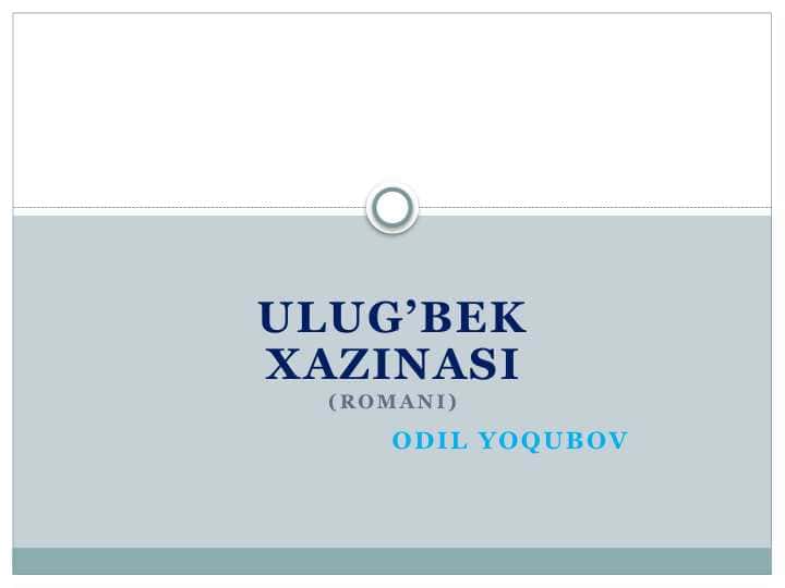 Ulug’bek xazinasi Odil yoqubov