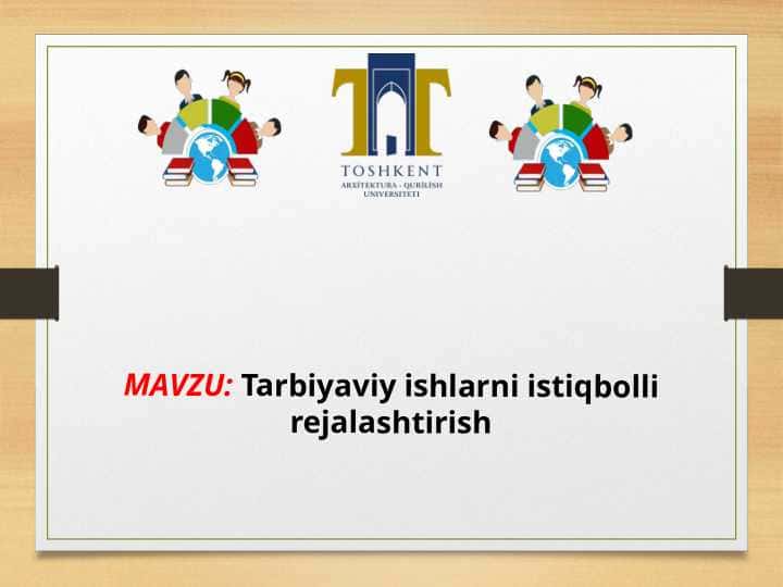 Tarbiyaviy ishlarni istiqbolli rejalashtirish