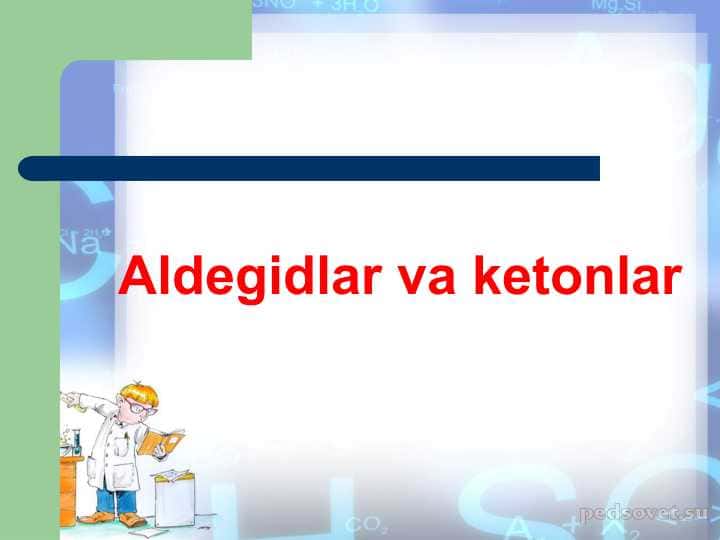 Aldegidlar va ketonlar