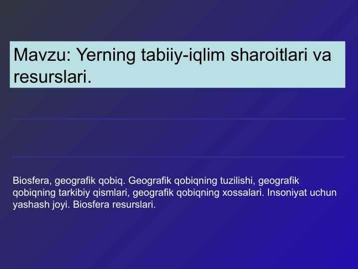 Yerning tabiiy-iqlim sharoitlari va resurslari
