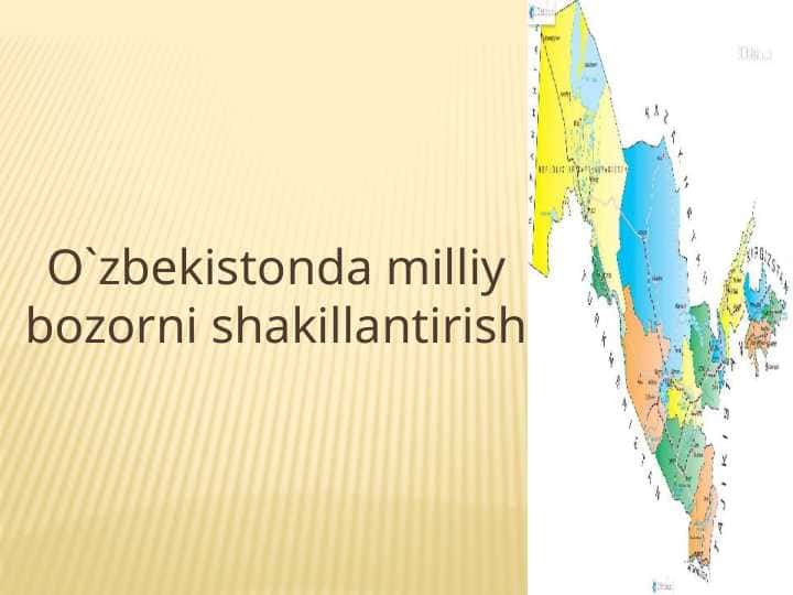 O`zbekistonda milliy bozorni shakillantirish