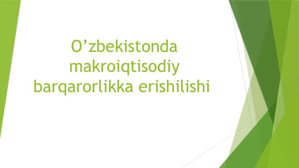 O’zbekistonda makroiqtisodiy barqarorlikka erishilishi