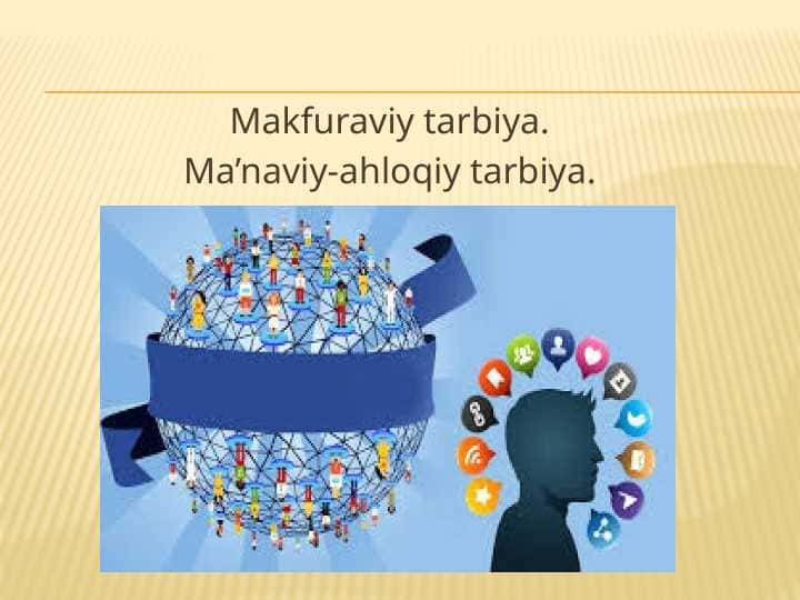 Makfuraviy tarbiya. Ma’naviy-ahloqiy tarbiya