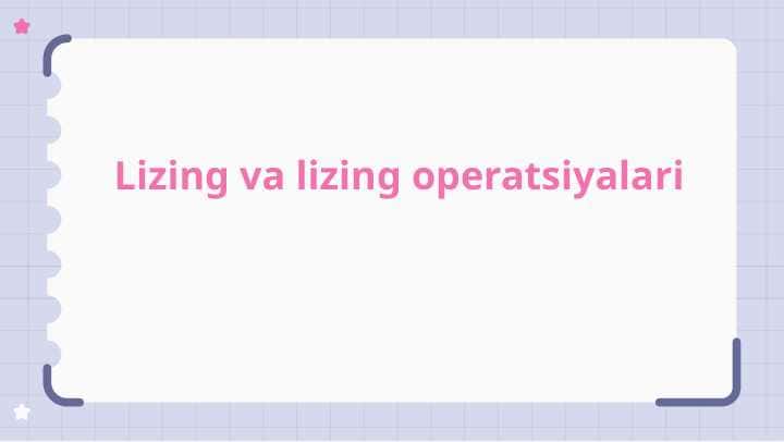 Lizing va lizing operatsiyalari