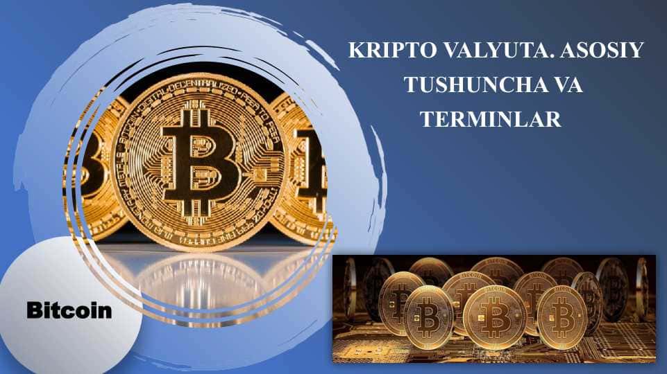 Kripto valyuta. Asosiy tushuncha va terminlar