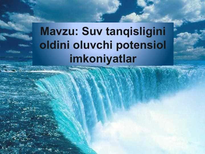 Suv tanqisligini oldini oluvchi potensiol imkoniyatlar