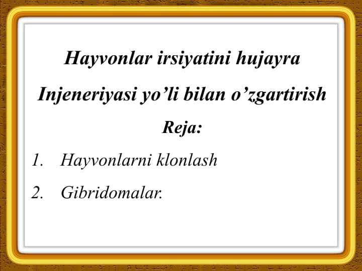 Hayvonlar irsiyatini hujayra Injeneriyasi yo’li bilan o’zgartirish