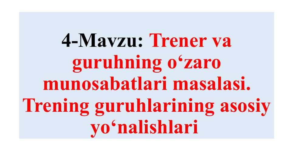 Trener va guruhning o‘zaro munosabatlari masalasi