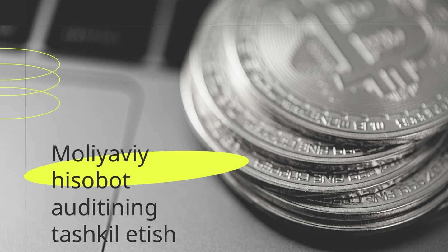 Moliyaviy hisobot auditining tashkil etish bosqichlari