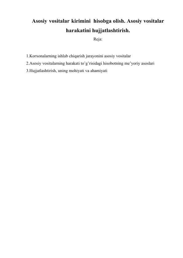 Asosiy vositalar kirimini hisobga olish. Asosiy vositalar harakatini hujjatlashtirish.docx