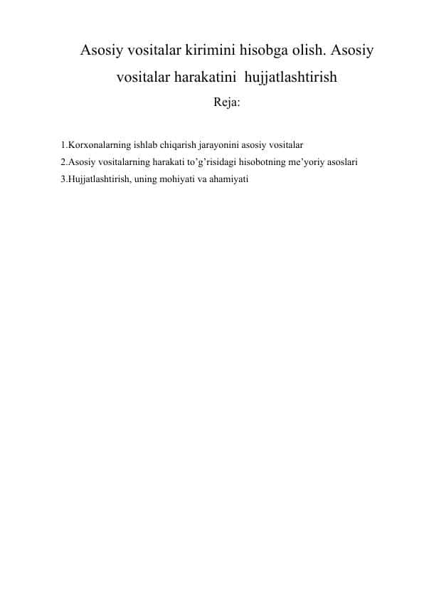 Asosiy vositalar kirimini hisobga olish. Asosiy vositalar harakatini hujjatlashtirish.docx