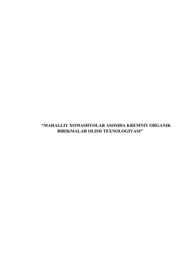 MAHALLIY XOMASHYOLAR ASOSIDA KREMNIY ORGANIK BIRIKMALAR OLISH TEXNOLOGIYASI”