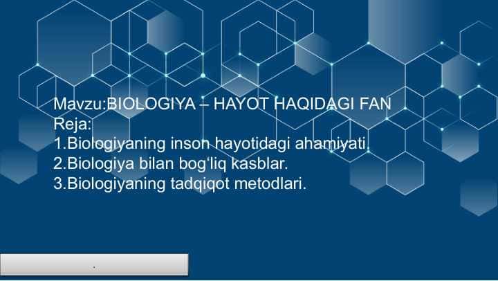 MavzuBIOLOGIYA – HAYOT HAQIDAGI FAN
