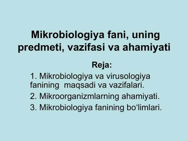 Mikrobiologiya fani, uning predmeti, vazifasi va ahamiyati