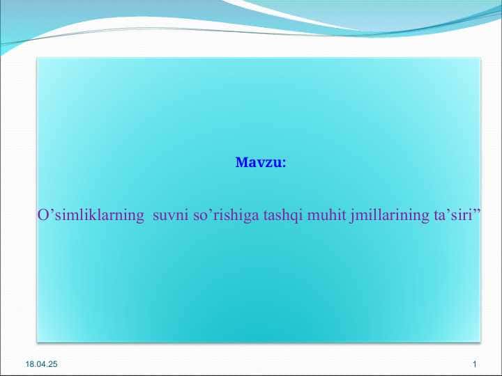 O’simliklarning suvni so’rishiga tashqi muhit jmillarining ta’siri”