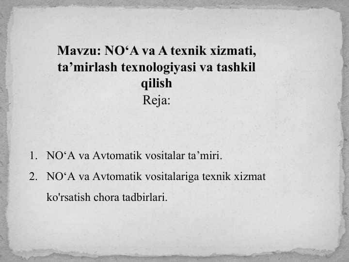 NO‘A va A texnik xizmati, ta’mirlash texnologiyasi va tashkil qilish (2)