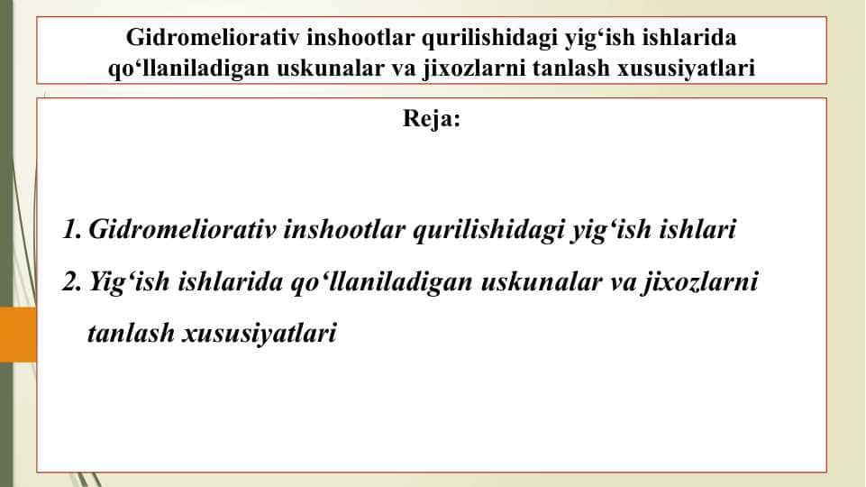 Gidromeliorativ inshootlar qurilishidagi yig‘ish ishlarida qo‘llaniladigan uskunalar va jixozlarni tanlash xususiyatlari