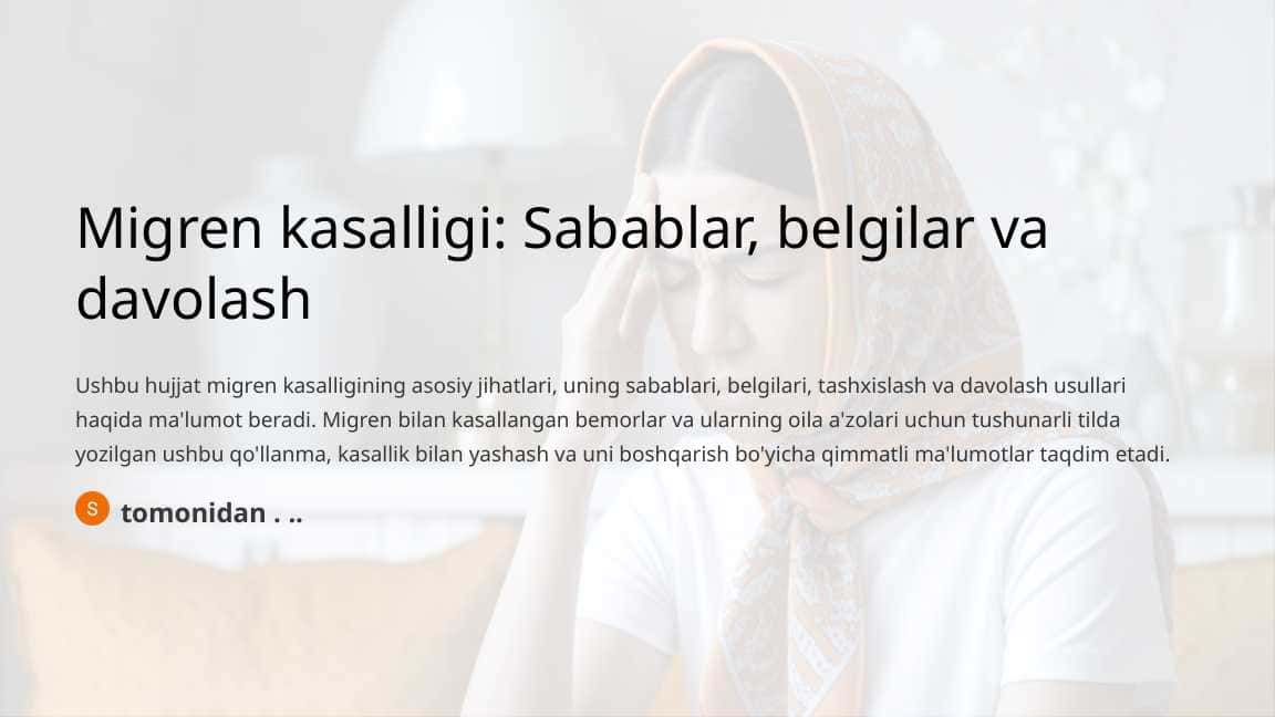 Migren kasalligi Sabablar, belgilar va davolash
