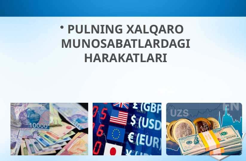 PULNING XALQARO MUNOSABATLARDAGI XARAKATI