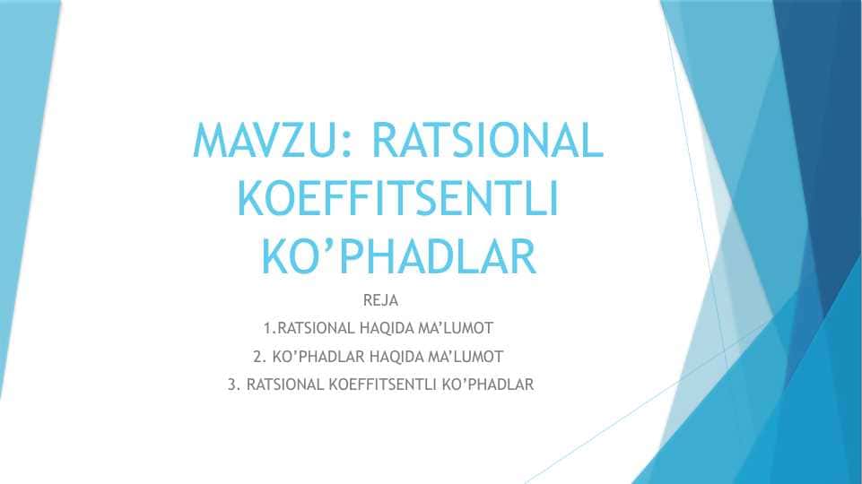 RATSIONAL KOEFFITSENTLI KO’PHADLAR