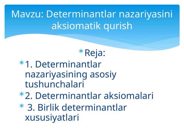 Determinantlar nazariyasini aksiomatik qurish