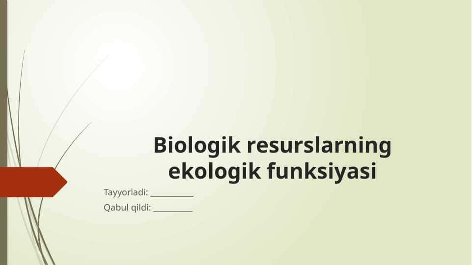 Biologik resurslarning ekologik funksiyasi