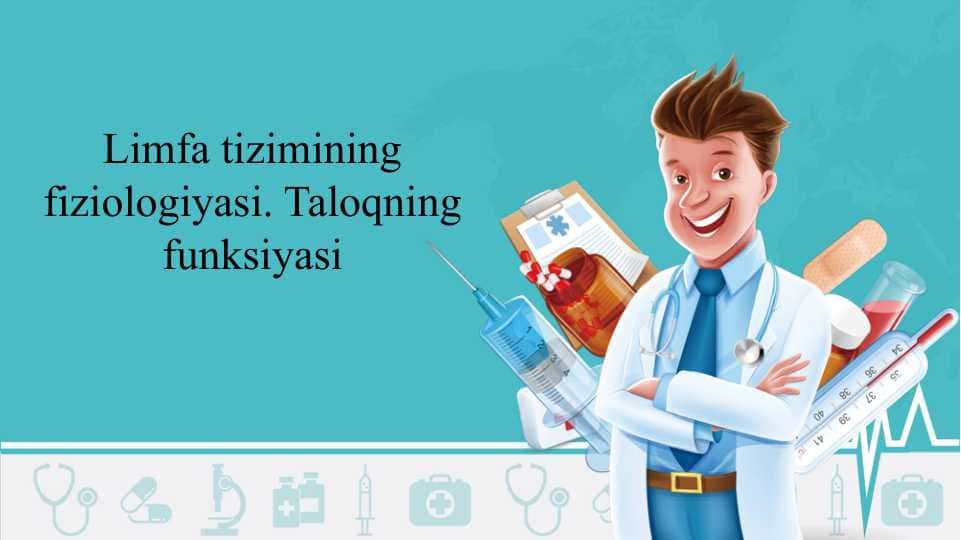 Limfa tizimining fiziologiyasi. Taloqning funksiyasi