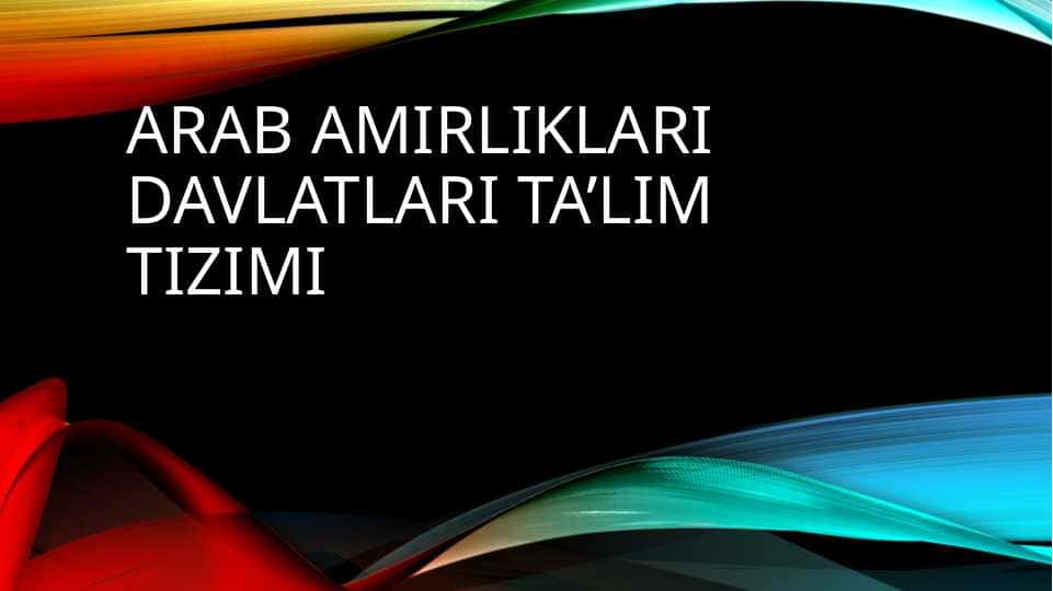 Arab amirliklari davlatlari ta’lim tizimi