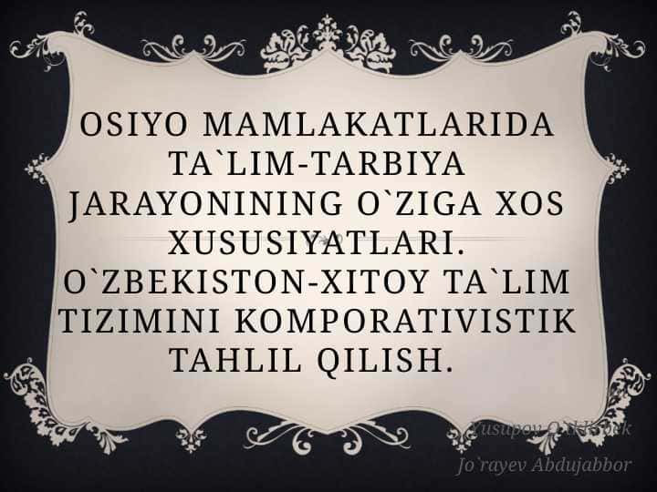 Osiyo mamlakatlarida ta`lim-tarbiya jarayonining o`ziga xos xususiyatlari