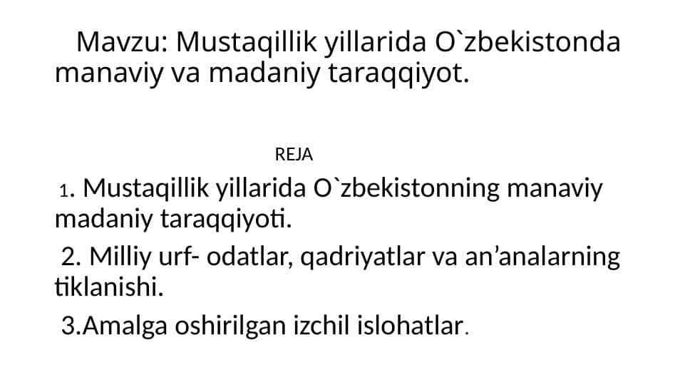 Mustaqillik yillarida O`zbekistonda manaviy va madaniy taraqqiyot.